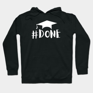 Graduation #DONE Hoodie